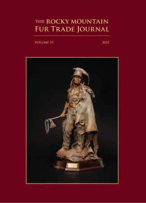 2025 Rocky Mountain Fur Trade Journal, Volume 19