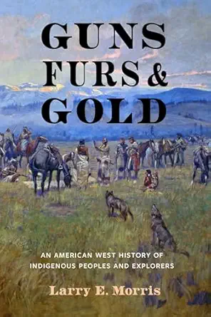 Guns, Furs, & Gold